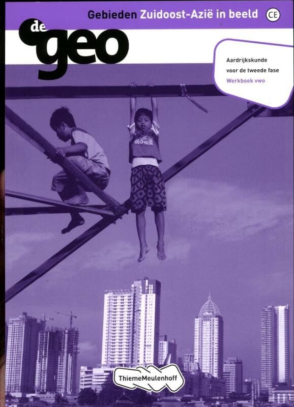 De Geo Werkboek Gebieden Zuidoost-Azie in beeld vwo Non-fiction