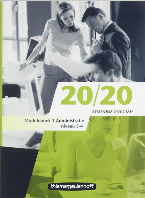 20/20 Business English Niveau 3-4 Moduleboek 1 Administratie: methode Engels voor de sector economie : incl. cd-rom book