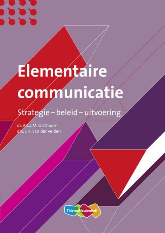 Elementaire communicatie: strategie - beleid - uitvoering, incl. cd-rom supporter book