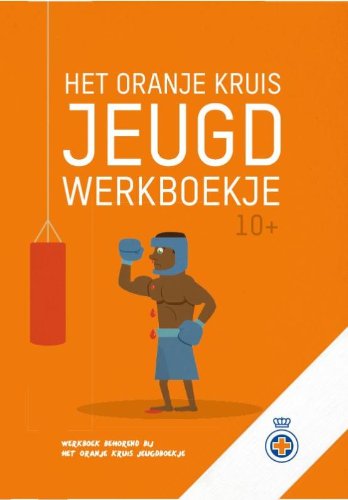 Het Oranje Kruis jeugdwerkboekje 10+ book