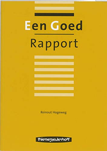 Een goed rapport: aanwijzingen voor de verzorging van rapporten, scripties en verslagen Books