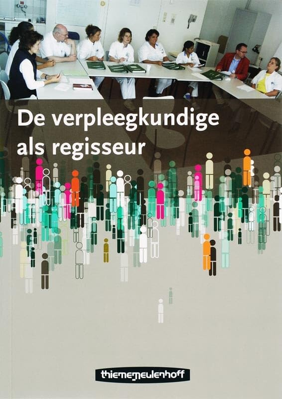 De verpleegkundige als regisseur book