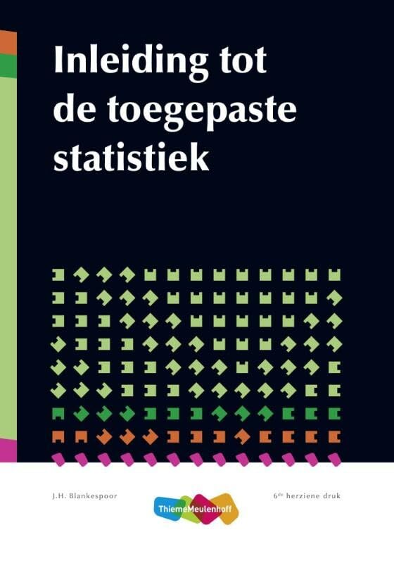 Inleiding tot de toegepaste statistiek: praktische statistiek voor het hoger beroepsonderwijs book