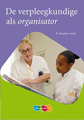 De verpleegkundige als organisator book