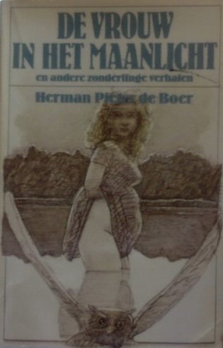 De Vrouw In Het Maanlicht en andere zonderlinge ve Books