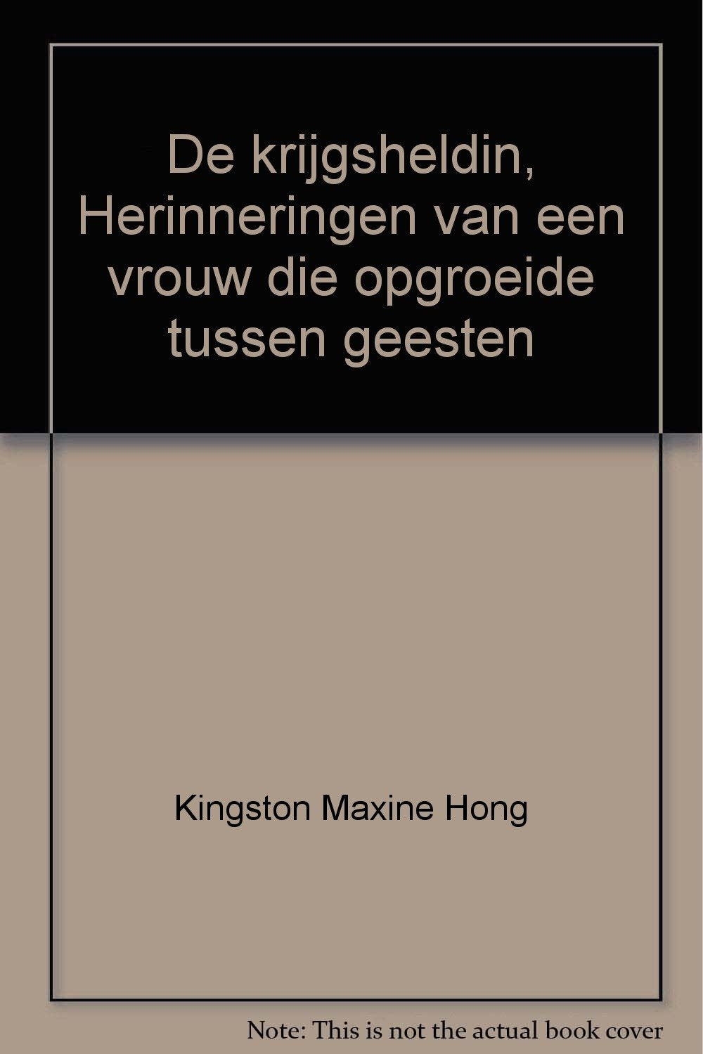 De krijgsheldin, Herinneringen van een vrouw die opgroeide tussen geesten book