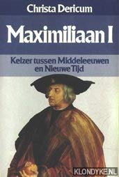 Maximiliaan I. Keizer tussen Middeleeuwen en Nieuwe Tijd Books