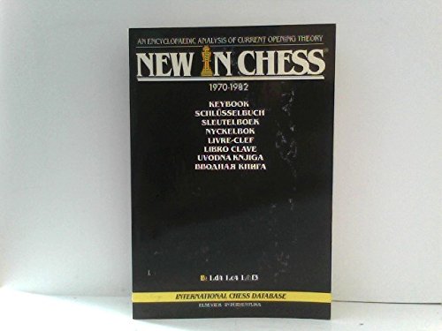 New In Chess Keybook An Encyclopaedic Analysis of Current Opening Theory 1970 - 1982 A: 1.e4 und B: 1.d4 1.c4 1.f3 Leisure & Fun