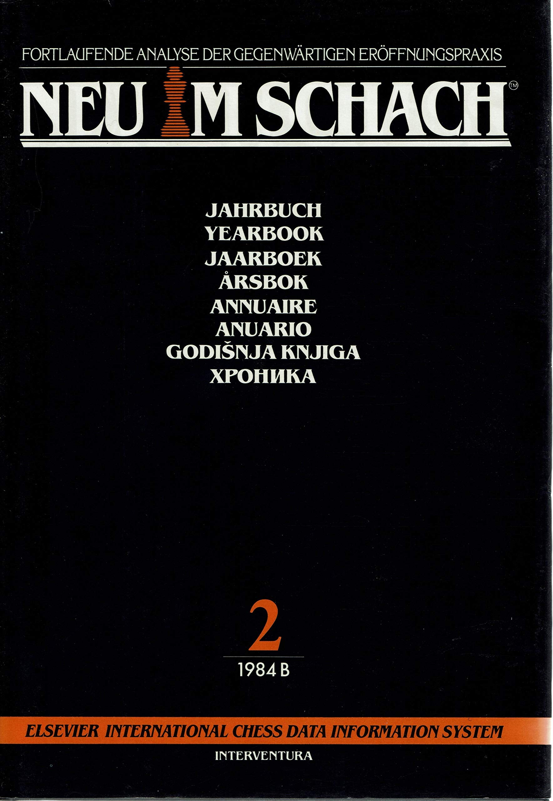 New in Chess, Yearbook / Jahrbuch 2, 1984 B, Periodical Analysis of Current Opening Practice Leisure & Fun