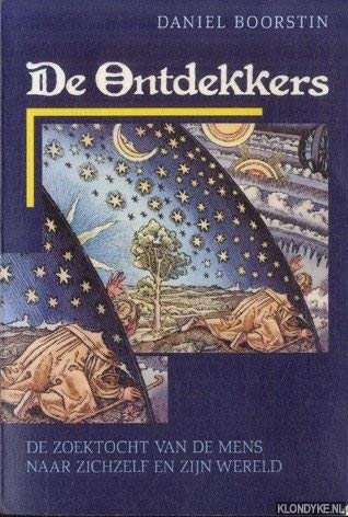 De ontdekkers: De zoektocht van de mens naar zichzelf en zijn wereld (Dutch Edition) book