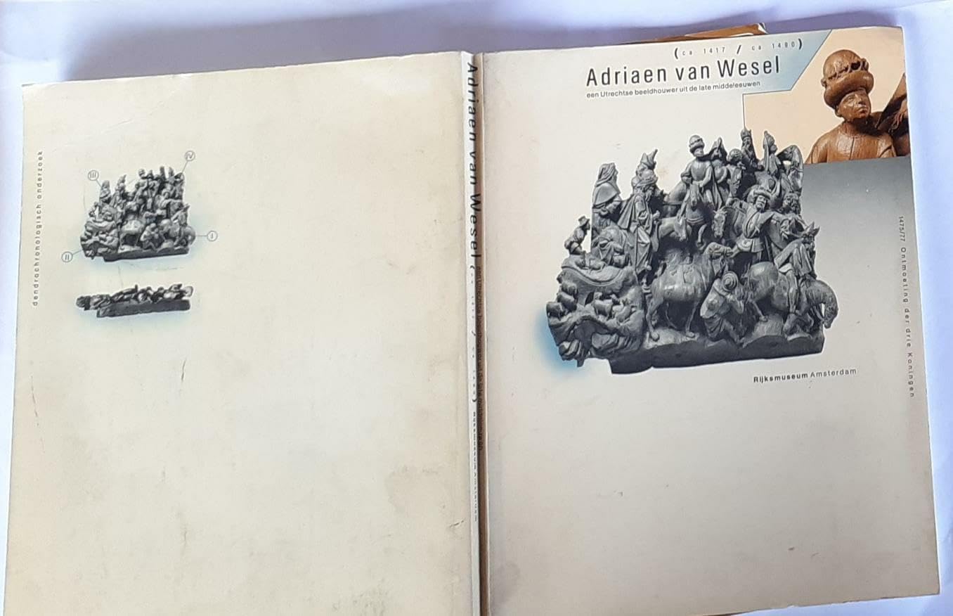 Adriaen van Wesel (ca 1417 / ca 1490): Een Utrechtse beeldhouwer uit de late middeleeuwen book
