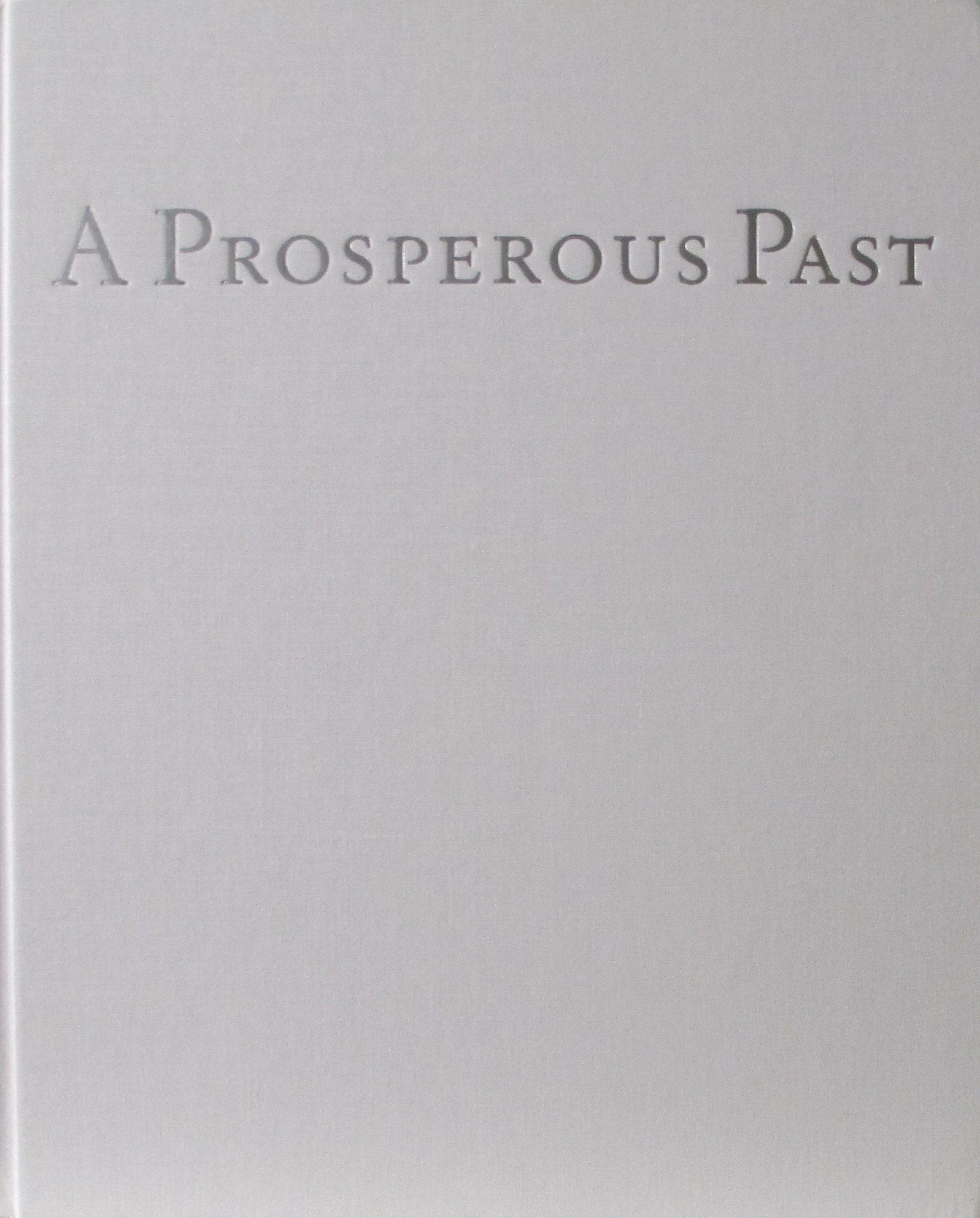 Prosperous Past: The Sumptuous Still Life in the Netherlands, 1600-1700 Film, Art & Culture