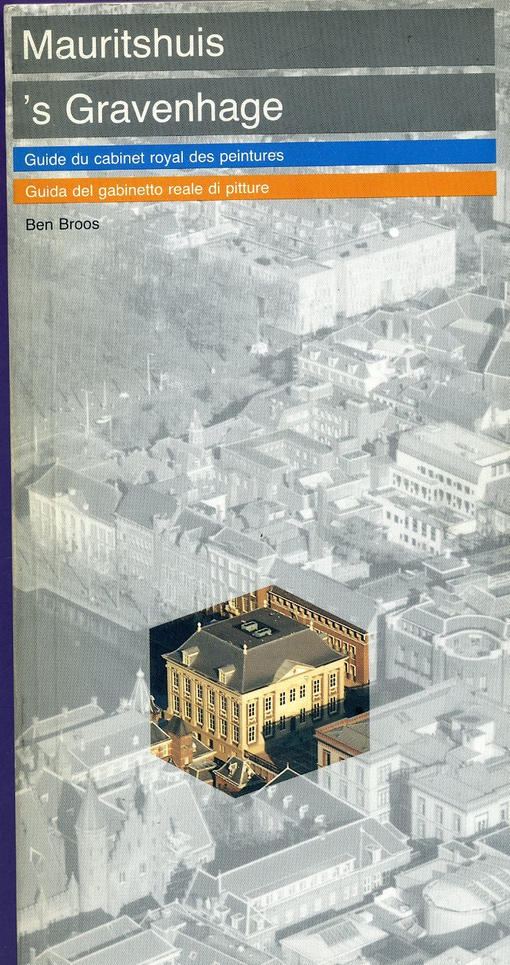 MAURITSHUIS 'S-GRAVENHAGE: GIDS VAN HET KONINKLIJK KABINET VAN SCHILDERIJEN: MAURITSHUIS: THE HAGUE: GUIDE TO THE ROYAL CABINET OF PAINTINGS. book