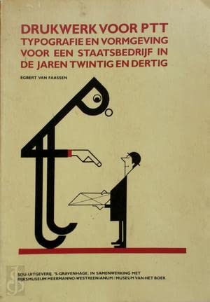 Drukwerk voor PTT: Typografie en vormgeving voor een staatsbedrijf in de jaren twintig en dertig (Dutch Edition) Books