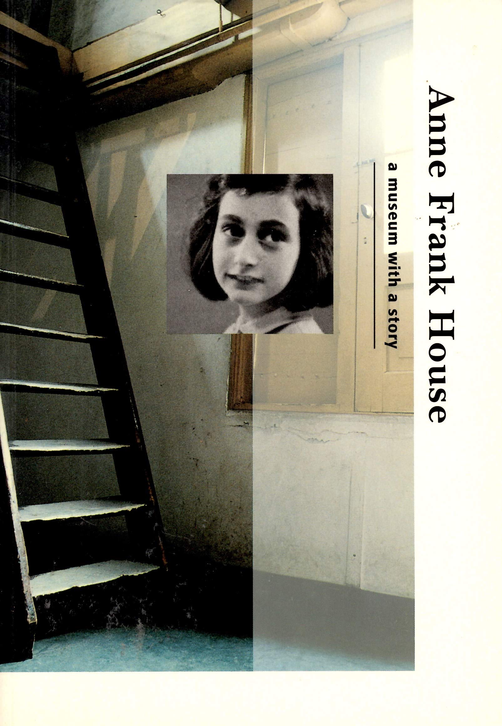 Anne Frank House: A Museum with a Story Books