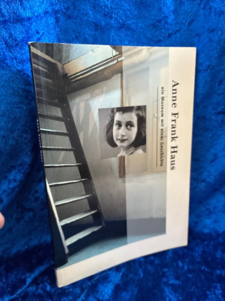 Anne Frank Haus - ein Museum mit einer Geschichte Books