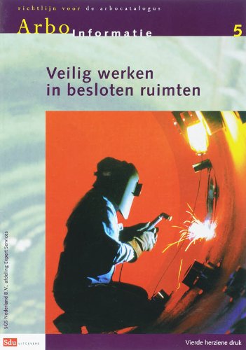 Veilig werken in besloten ruimten (Arboinformatie, 5) Law
