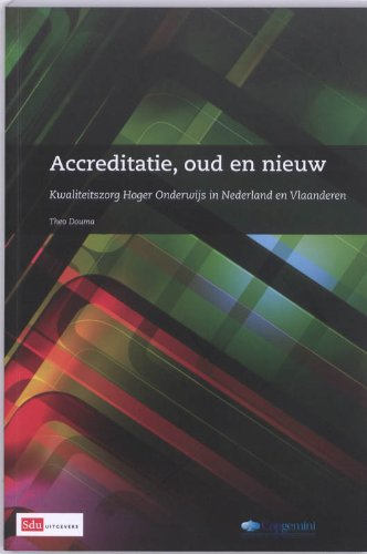 Accreditatie,oud en nieuw: kwaliteitszorg in Nederland en Vlaanderen book
