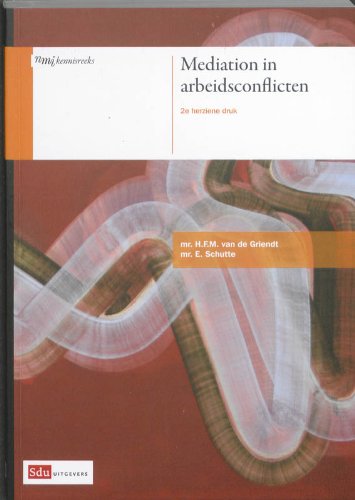 Mediation in arbeidsconflicten (NMI kennisreeks) Books