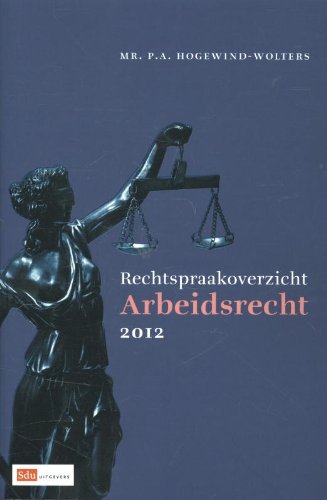 Rechtspraakoverzicht arbeidsrecht 2012 book
