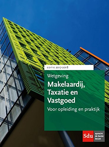 Wetgeving makelaardij, taxatie en vastgoed 2017-2018 book
