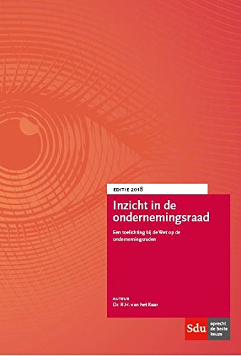 Inzicht in de ondernemingsraad: een toelichting bij de Wet op de ondernemingsraden Books