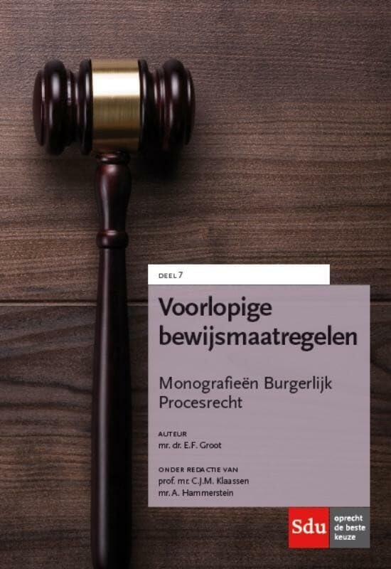 Voorlopige bewijsmaatregelen (Monografieen Burgerlijk Procesrecht, 7) Law