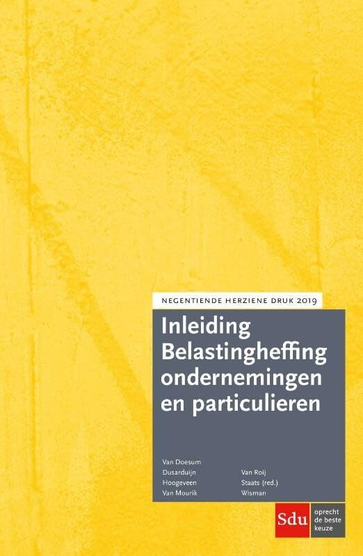 Inleiding belastingheffing ondernemingen en particulieren: 19e herziene druk. 2019 book