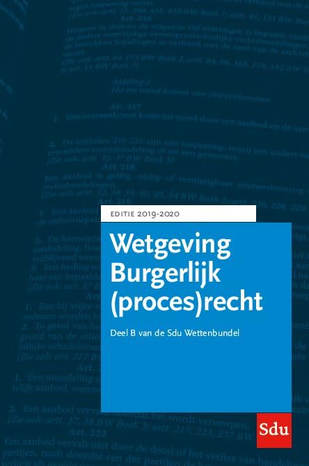 Sdu Wettenbundel Burgerlijk (proces)recht. Editie 2019-2020: Verzameling Nederlandse Wetgeving Deel B Studiejaar 2019-2020 book