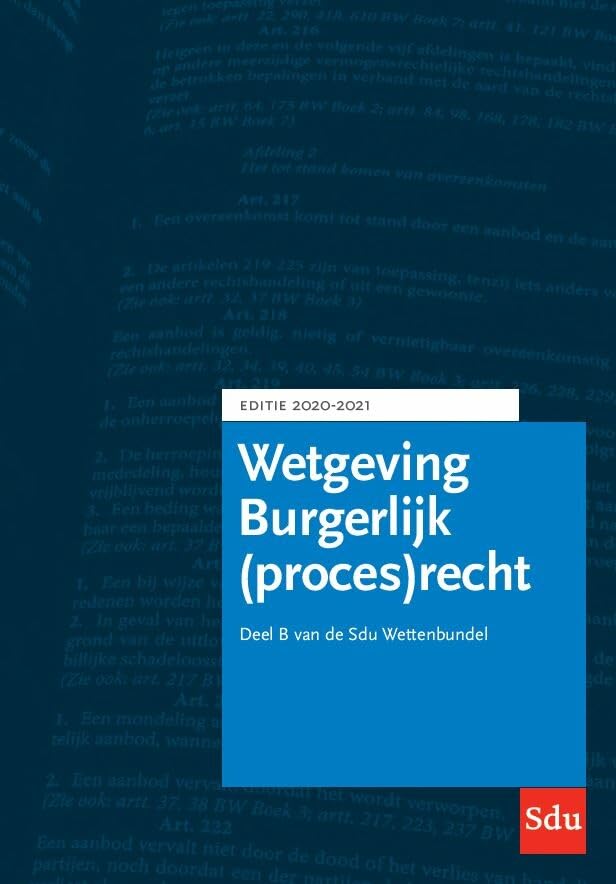Sdu Wettenbundel Burgerlijk (proces)recht. Editie 2020-2021: Verzameling Nederlandse Wetgeving Deel B Studiejaar 2020-2021 book