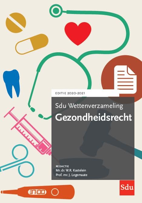 Sdu Wettenverzameling Gezondheidsrecht. Editie 2020-2021: Editie 2020-2021 book