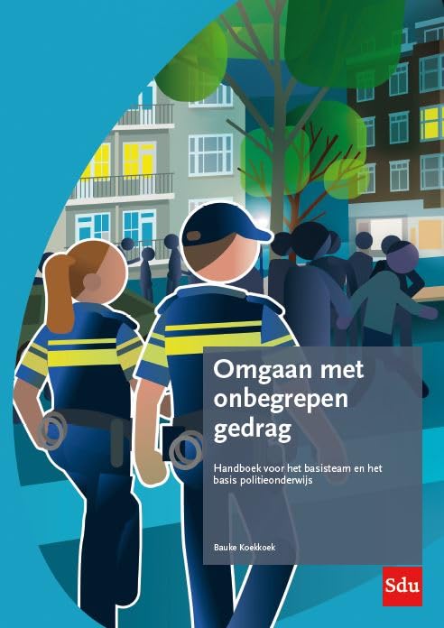Omgaan met onbegrepen gedrag: handboek voor het basisteam en het basis politieonderwijs Medicine