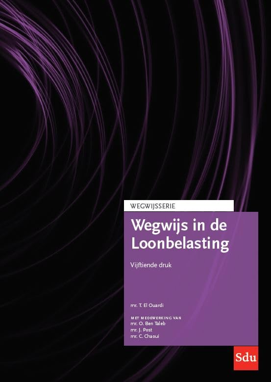 Wegwijs in de Loonbelasting. Editie 2023: 15e druk. Editie 2023 (Wegwijsserie) Law