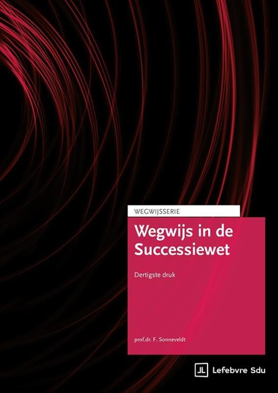 Wegwijs in de Successiewet: editie 2025 book