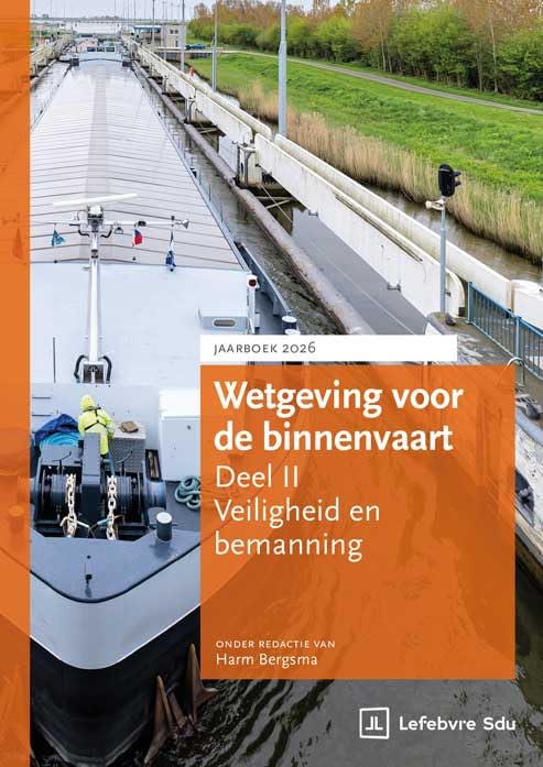 Wetgeving voor de binnenvaart Deel II. Veiligheid en bemanning. Jaarboek 2026: Editie 2026 book
