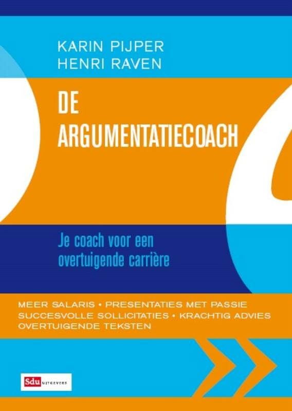 De argumentatiecoach: Je coach voor een overtuigende carrière book