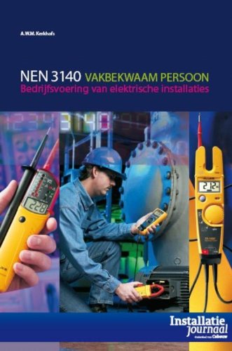 NEN 3140 vakbekwaam persoon: bedrijfsvoering van elektrische installaties book