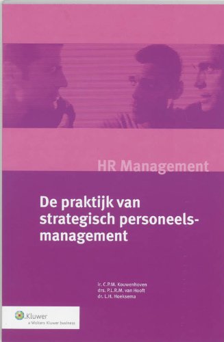 De praktijk van strategisch personeelsmanagement (HR Management) Business, Finance & Career
