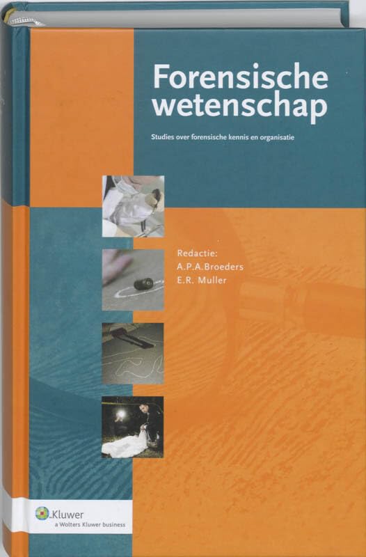 Forensische wetenschap: studies over forensische kennis en organisatie Reference Books