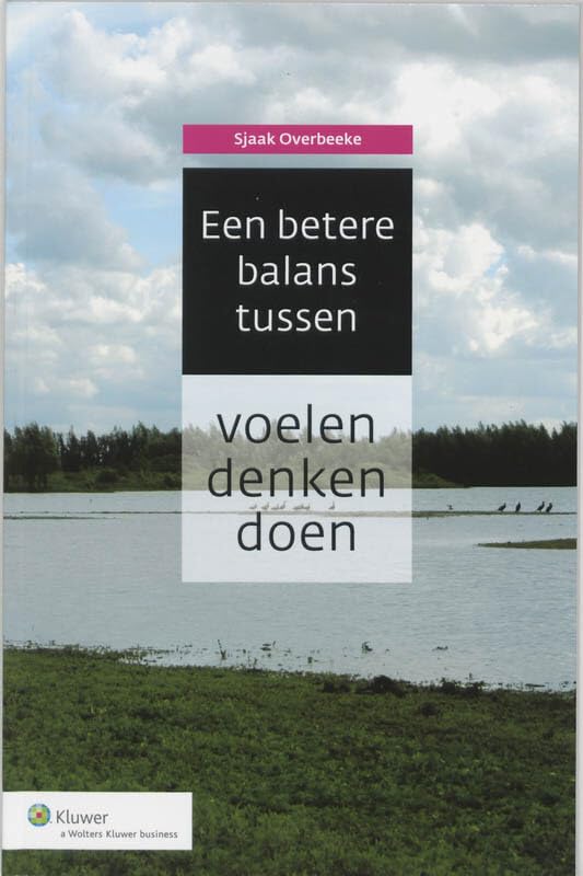 Een betere balans tussen voelen, denken en doen Business, Finance & Career