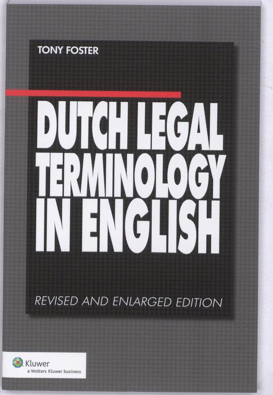 Dutch Legal Terminology in English: Revised and enlarged edition book