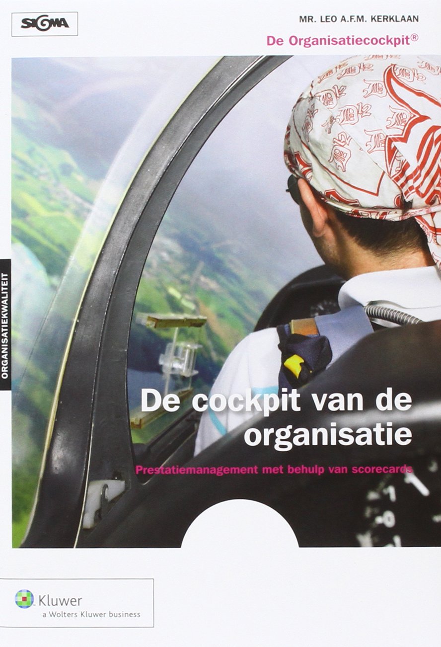 De cockpit van de organisatie: prestatiemanagement met behulp van scorecards Business, Finance & Career