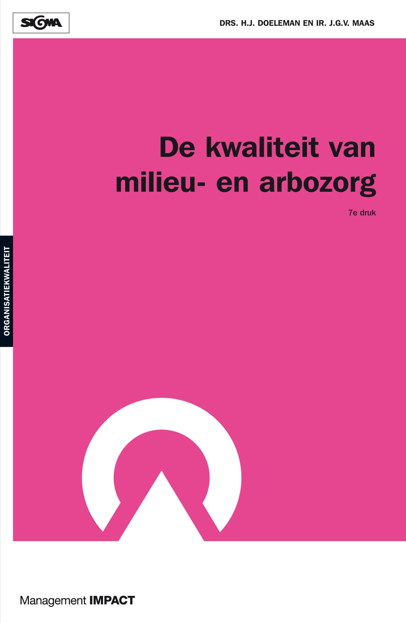 De Kwaliteit van Milieu-en Arbo-Zorg book