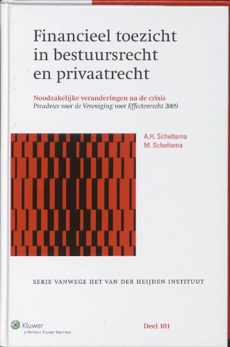 Financieel toezicht in bestuursrecht en privaatrecht: noodzakelijke veranderingen na de crisis book