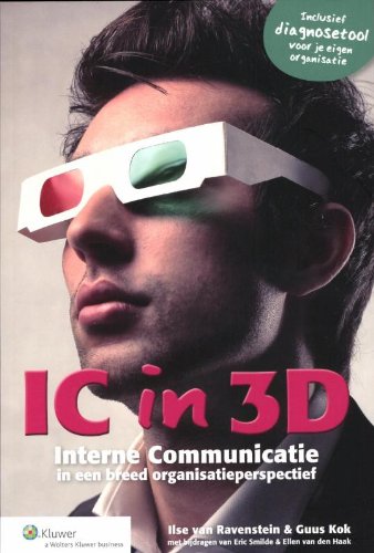 IC in 3D: interne communicatie in een breed organisatieperspectief book
