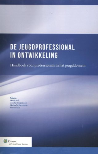 De jeugdprofessional in ontwikkeling: handboek voor professionals in het jeugddomein book