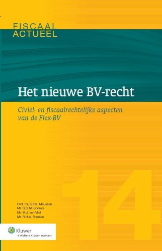 Het nieuwe BV-recht: civiel- en fiscaalrechtelijke aspecten van de Flex-BV (Fiscaal actueel) Law
