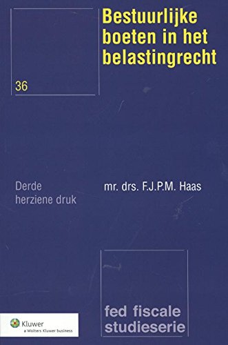 Bestuurlijke boeten in het belastingrecht (Fed fiscale studieserie, 030) Law
