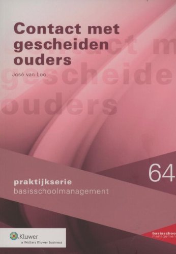 Contact met gescheiden ouders (Praktijkserie basisschoolmanagement, 64) Business & Technology