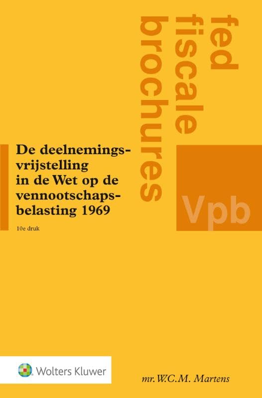 De deelnemingsvrijstelling in de Wet op de vennootschapsbelasting 1969 (Fed fiscale brochures) Law